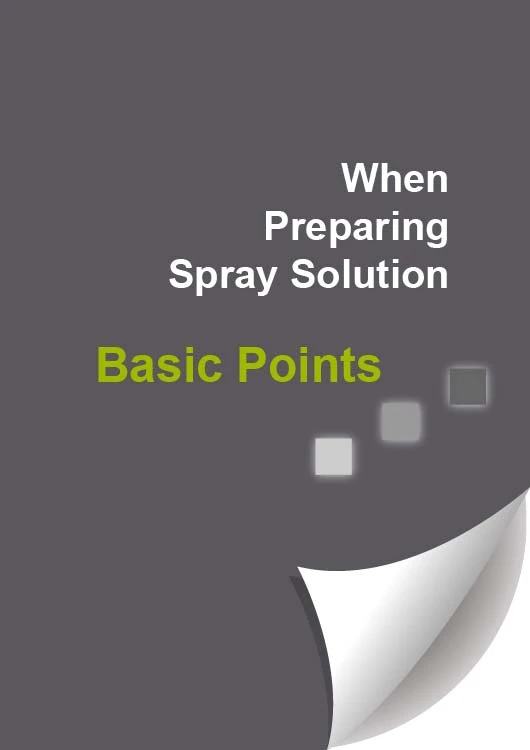 Basic Points When Preparing Pesticide Spraying - for Better Efficacy of Pesticides